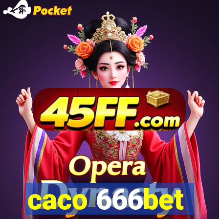 caco 666bet